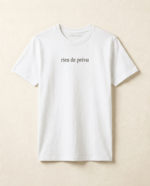 rien de prévu t-shirt